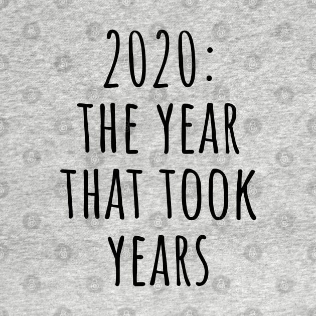 2020 : The Year That Took Years by VanTees